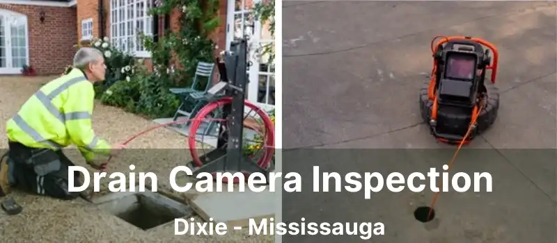  Drain Camera Inspection Dixie - Mississauga