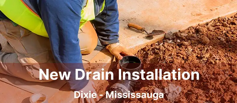  New Drain Installation Dixie - Mississauga