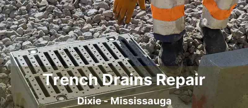  Trench Drains Repair Dixie - Mississauga